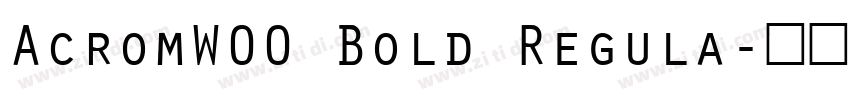 AcromW00 Bold Regula字体转换